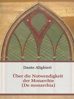 cover image of Über die Notwendigkeit der Monarchie (De monarchia)
